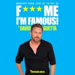 David guetta ushuaia Ibiza Fuck me, I am famous