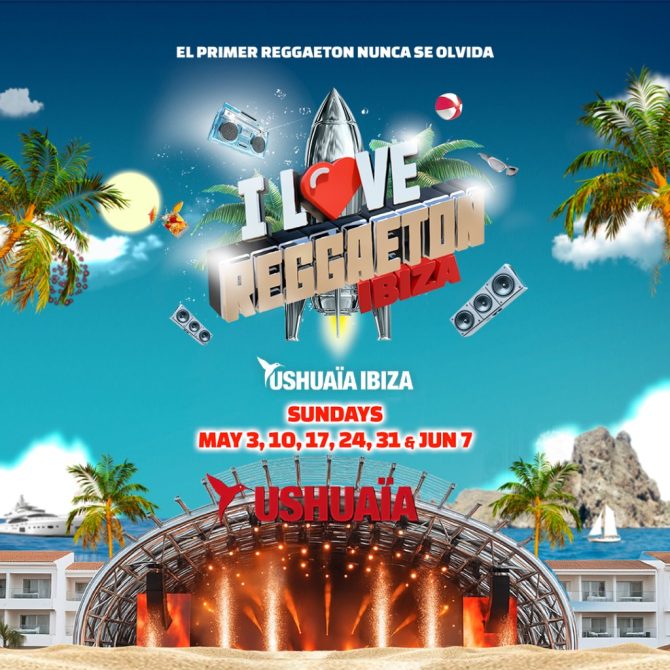 Ushuaia Ibiza I Love Reggaeton