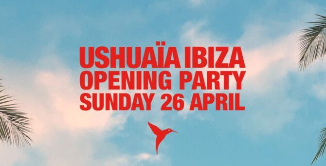 Ushuaia Ibiza Opening Party 2026